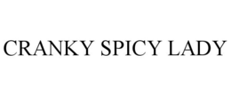 CRANKY SPICY LADY trademark