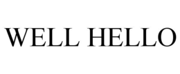 WELL HELLO trademark
