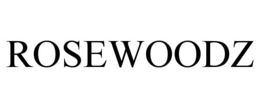 ROSEWOODZ trademark
