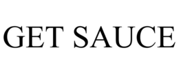 GET SAUCE trademark