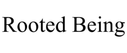 ROOTED BEING trademark