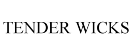 TENDER WICKS trademark