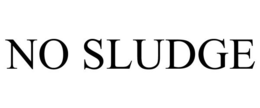 NO SLUDGE trademark