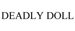 DEADLY DOLL trademark