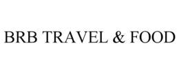 BRB TRAVEL & FOOD trademark