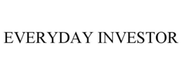 EVERYDAY INVESTOR trademark