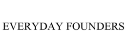 EVERYDAY FOUNDERS trademark