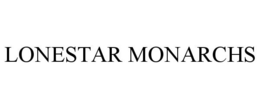 LONESTAR MONARCHS trademark