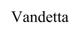 VANDETTA trademark