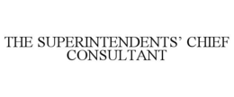 THE SUPERINTENDENTS' CHIEF CONSULTANT trademark