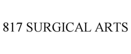 817 SURGICAL ARTS trademark