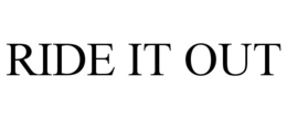 RIDE IT OUT trademark