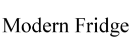 MODERN FRIDGE trademark