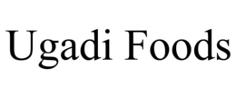 UGADI FOODS trademark