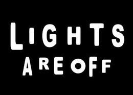 LIGHTS ARE OFF trademark