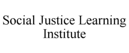 SOCIAL JUSTICE LEARNING INSTITUTE trademark