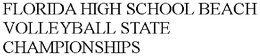 FLORIDA HIGH SCHOOL BEACH VOLLEYBALL STATE CHAMPIONSHIPS trademark