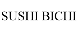 SUSHI BICHI trademark