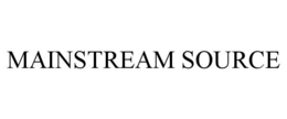 MAINSTREAM SOURCE trademark