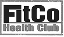 FITCO HEALTH CLUB trademark