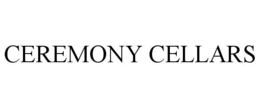 CEREMONY CELLARS trademark