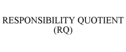 RESPONSIBILITY QUOTIENT (RQ) trademark
