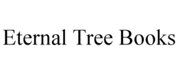 ETERNAL TREE BOOKS trademark