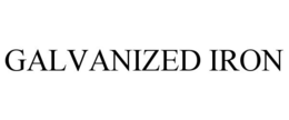 GALVANIZED IRON trademark