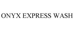 ONYX EXPRESS WASH trademark