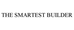 THE SMARTEST BUILDER trademark