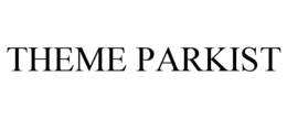 THEME PARKIST trademark