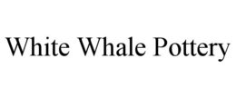 WHITE WHALE POTTERY trademark