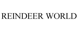 REINDEER WORLD trademark