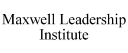 MAXWELL LEADERSHIP INSTITUTE trademark
