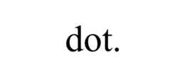 DOT. trademark