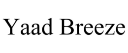 YAAD BREEZE trademark