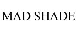 MAD SHADE trademark