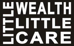 LITTLE WEALTH LITTLE CARE trademark