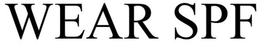 WEAR SPF trademark