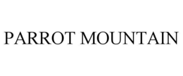 PARROT MOUNTAIN trademark