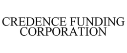 CREDENCE FUNDING CORPORATION trademark