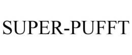 SUPER-PUFFT trademark