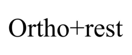 ORTHO+REST trademark