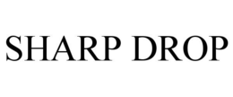 SHARP DROP trademark