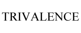 TRIVALENCE trademark