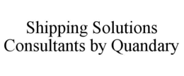 SHIPPING SOLUTIONS CONSULTANTS BY QUANDARY trademark