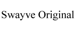 SWAYVE ORIGINAL trademark