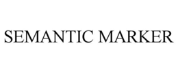 SEMANTIC MARKER trademark