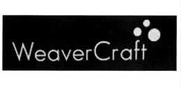 WEAVERCRAFT trademark