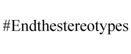 #ENDTHESTEREOTYPES trademark